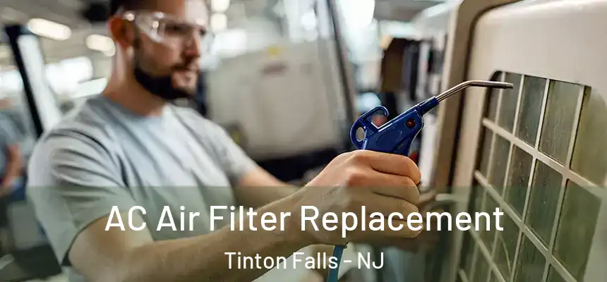  AC Air Filter Replacement Tinton Falls - NJ