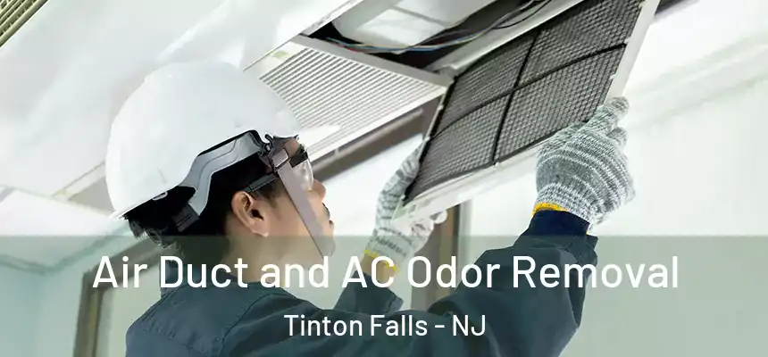 Air Duct and AC Odor Removal Tinton Falls - NJ