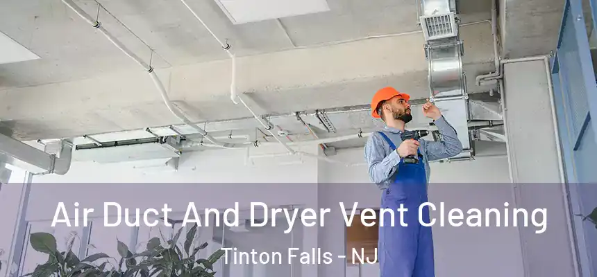 Air Duct And Dryer Vent Cleaning Tinton Falls - NJ