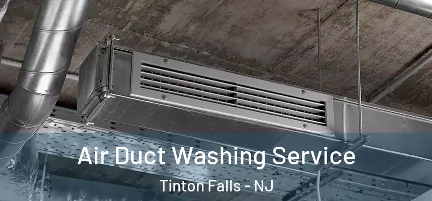  Air Duct Washing Service Tinton Falls - NJ