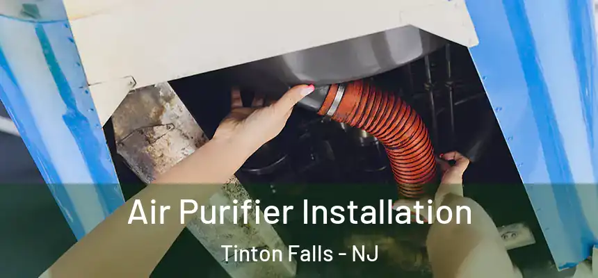 Air Purifier Installation Tinton Falls - NJ