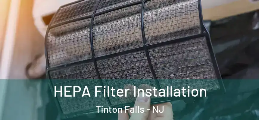 HEPA Filter Installation Tinton Falls - NJ