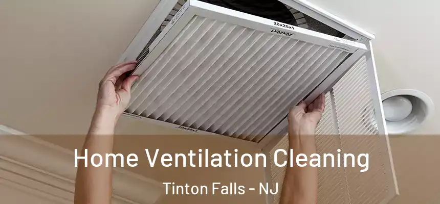 Home Ventilation Cleaning Tinton Falls - NJ