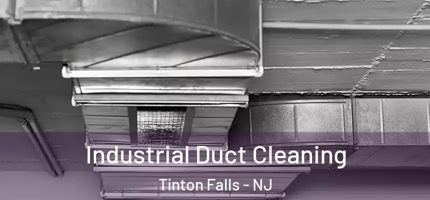 Industrial Duct Cleaning Tinton Falls - NJ