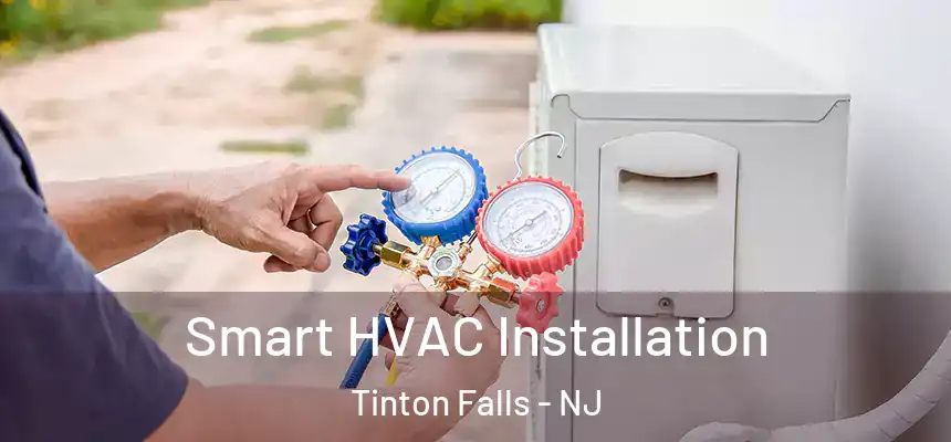 Smart HVAC Installation Tinton Falls - NJ
